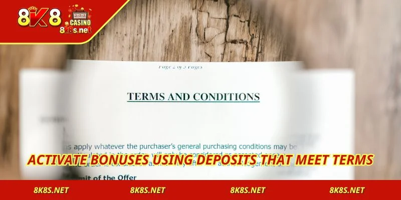 Activate bonuses using deposits that meet terms