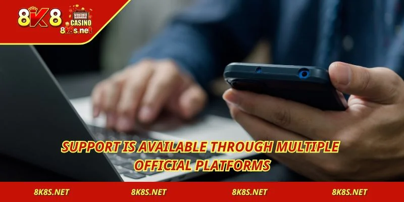 Support is available through multiple official platforms