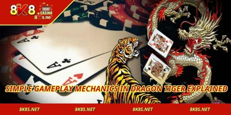  Simple gameplay mechanics in Dragon Tiger explained