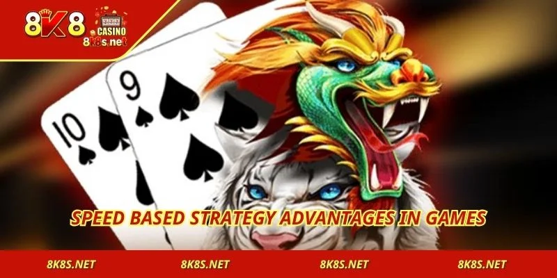 Speed based strategy advantages in games