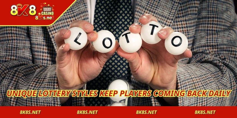Unique lottery styles keep players coming back daily