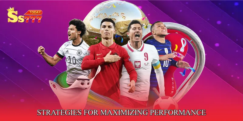 Strategies for Maximizing Performance