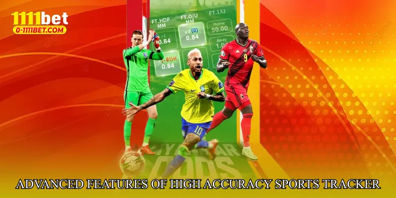 Advanced Features of High Accuracy Sports Tracker