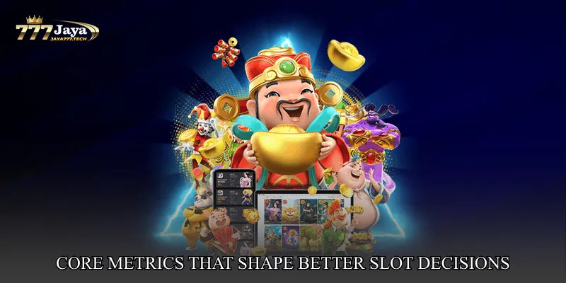 Core Metrics That Shape Better Slot Decisions
