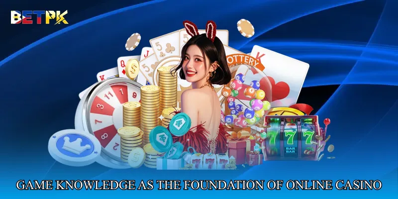 Game knowledge as the foundation of online casino winning strategies
