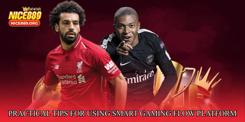 Practical Tips for Using Smart Gaming Flow Platform