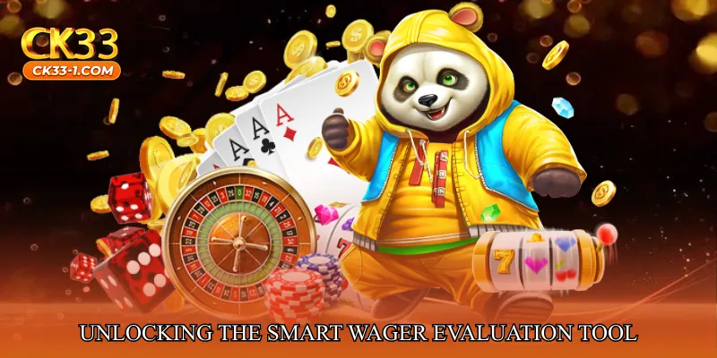 Unlocking the Benefits of Smart Wager Evaluation Tool