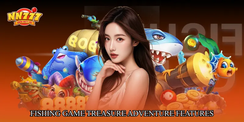 Fishing game treasure adventure features