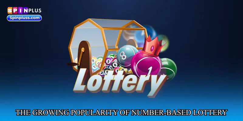 The Growing Popularity of Number-Based Lottery Games