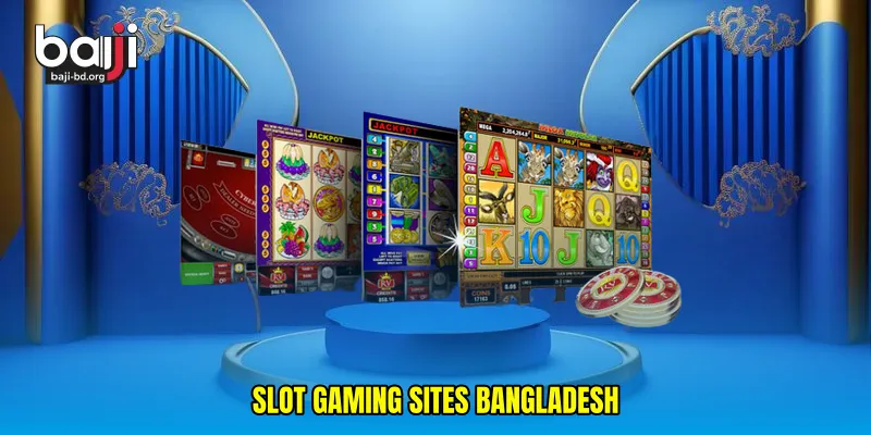 Slot gaming sites Bangladesh