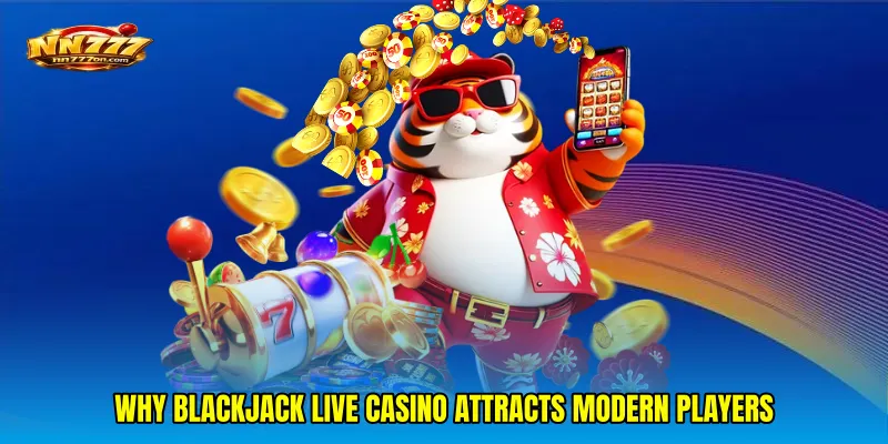 Why Blackjack live casino Attracts Modern Players