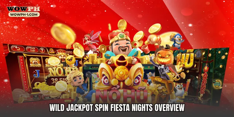 Wild Jackpot Spin Fiesta Nights Overview