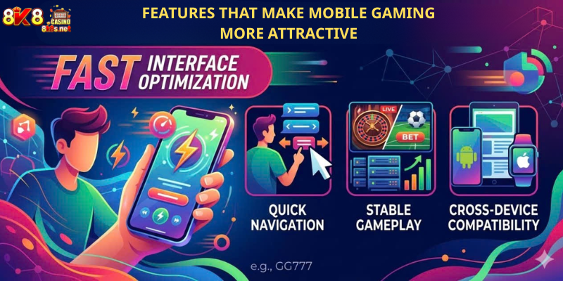 Features That Make Mobile Gaming More Attractive
